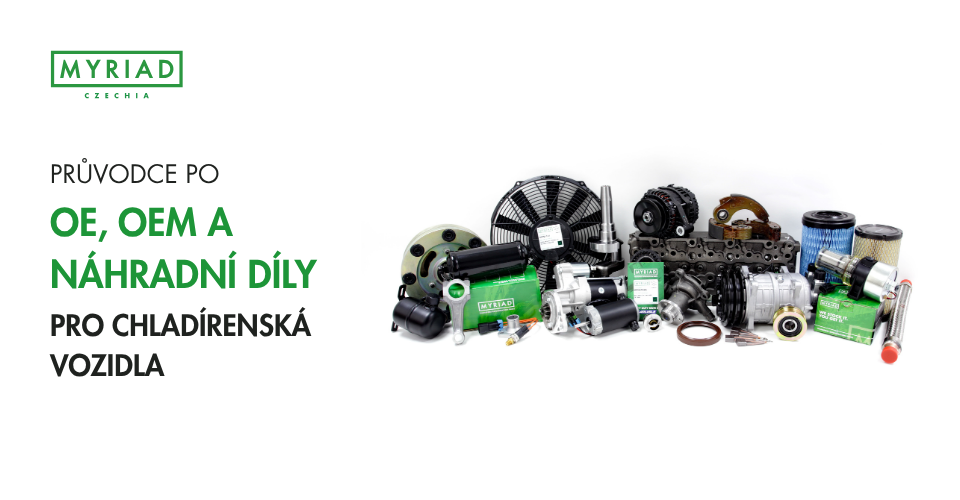 Jednoduchý průvodce díly OE, OEM a aftermarket pro vaše chladírenská vozidla
